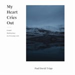 My Heart Cries Out : Gospel Meditations for Everyday Life cover image cdn