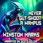 Never Gut-Shoot a Wampus cover image cdn