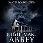 Nightmare Abbey : Nightmare (Longhorn) cover image cdn
