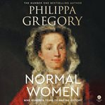 Normal Women : Nine Hundred Years of Making History cover image cdn