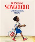 Not So Fast, Songololo cover image cdn