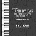 One More Night With You (Singer Pro) : Late Beginner Accompaniment from the McMahon/Hawkins Song. Piano by Ear cover image cdn