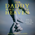 Our Daddy Who Art in Heaven cover image cdn