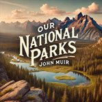 Our National Parks cover image cdn