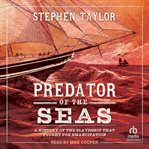 Predator of the Seas : A History of the Slaveship that Fought for Emancipation cover image cdn