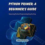 Python Primer : A Beginner's Guide cover image cdn