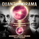 Quantum Drama : From the Bohr-Einstein Debate to the Riddle of Entanglement cover image cdn