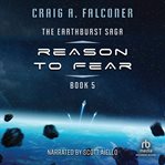 Reason to Fear : Earthburst Saga cover image cdn