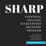 SHARP-- Strategic Holistic Accelerated Recovery Program cover image cdn