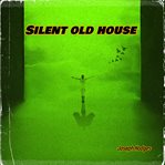 Silent Old House cover image cdn