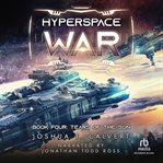 Tears of the Sun : A Military Sci-fi Series. Hyperspace War cover image cdn