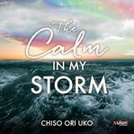The Calm in My Storm cover image cdn