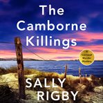 The Camborne Killings : A completely addictive crime thriller that you won't be able to put down!. Cornwall Murder Mystery cover image cdn