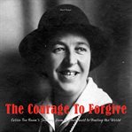 The Courage to Forgive cover image cdn