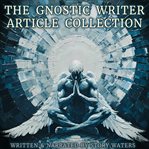 The Gnostic Writer Article Collection cover image cdn