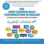 The Most Common Daily Conversations in Arabic : Including More Than 100 Daily Arabic Conversations cover image cdn