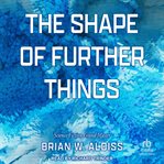 Shape of Further Things cover image cdn