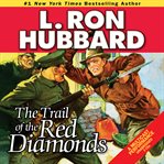 The Trail of the Red Diamonds : Golden Age Stories cover image cdn