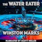The Water Eater cover image cdn