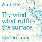 The Wind What Ruffles the Surface cover image cdn