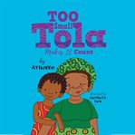 Too Small Tola Makes It Count : Too Small Tola cover image cdn