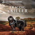 Tracing a Killer : Mountain Country K-9 Unit cover image cdn