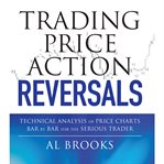 Trading Price Action Reversals : Four Essential Skills for Transformational School and District Leaders (Educational Leadership Devel. Wiley Trading cover image cdn
