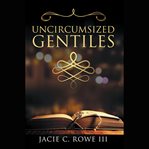 Uncircumcised Gentiles cover image cdn