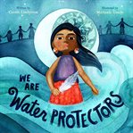 We Are Water Protectors cover image cdn