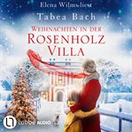 Weihnachten in der Rosenholzvilla : Rosenholzvilla-Saga cover image cdn