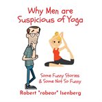 Why Men Are Suspicious of Yoga cover image cdn