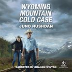 Wyoming Mountain Cold Case : Cowboy State Lawmen cover image cdn