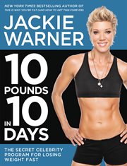 10 Pounds in 10 Days : The Secret Celebrity Program for Losing Weight Fast cover image cdn