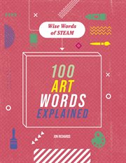 100 Art Words Explained : Wise Words of STEAM cover image cdn