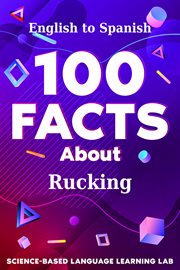 100 Facts About Rucking : English to Spanish. 100 Facts Language Learning cover image cdn