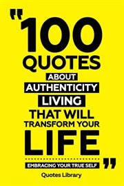 100 Quotes About Authentic Living That Will Transform Your Life : Embracing Your True Self cover image cdn
