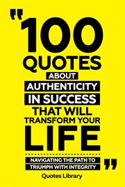 100 Quotes About Authenticity in Success That Will Transform Your Life : Navigating the Path to T cover image cdn
