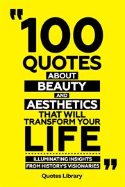 100 Quotes About Beauty and Aesthetics That Will Transform Your Life : Illuminating Insights From cover image cdn