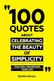 100 Quotes About Celebrating the Beauty of Simplicity : That Will Transform Your Life cover image cdn