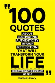 100 Quotes About Cultivating Authenticity Through Reflection That Will Transform Your Life : Disc cover image cdn