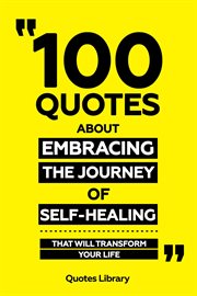 100 Quotes About Embracing the Journey of Self-Healing : That Will Transform Your Life cover image cdn