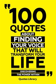 100 Quotes About Finding Your Voice That Will Transform Your Life : Discovering the Power Within cover image cdn