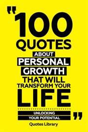 100 Quotes About Personal Growth That Will Transform Your Life : Unlocking Your Potential cover image cdn