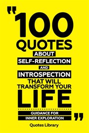 100 Quotes About Self-Reflection and Introspection That Will Transform Your Life : Guidance for I cover image cdn