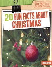 20 Fun Facts About Christmas : Fun Fact File: The History of Holidays cover image cdn