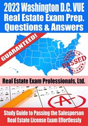 2023 Washington D.C. VUE Real Estate Exam Prep Questions & Answers : Study Guide to Passing the Sa cover image cdn