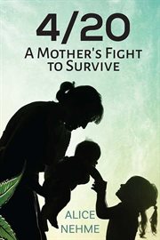 4/20 a Mother's Fight to Survive cover image cdn