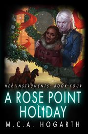 A Rose Point Holiday : Her Instruments, #4 cover image cdn