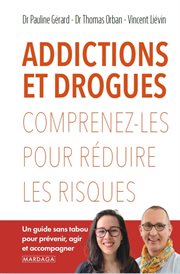 Addictions et drogues : Comprenez-les pour réduire les risques cover image cdn