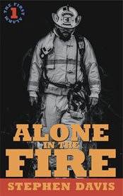 Alone in the Fire : The First Alarm cover image cdn